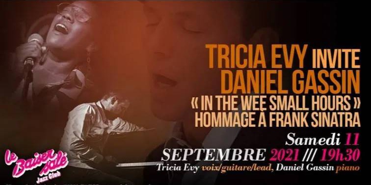 Tricia Evy invite Daniel Gassin / “In The Wee Small Hours” Hommage à Frank Sinatra