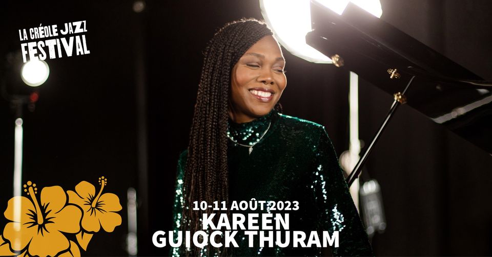 [La Créole Jazz Festival] Kareen Guiock Thuram