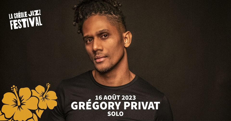 [La Créole Jazz Festival] Grégory Privat