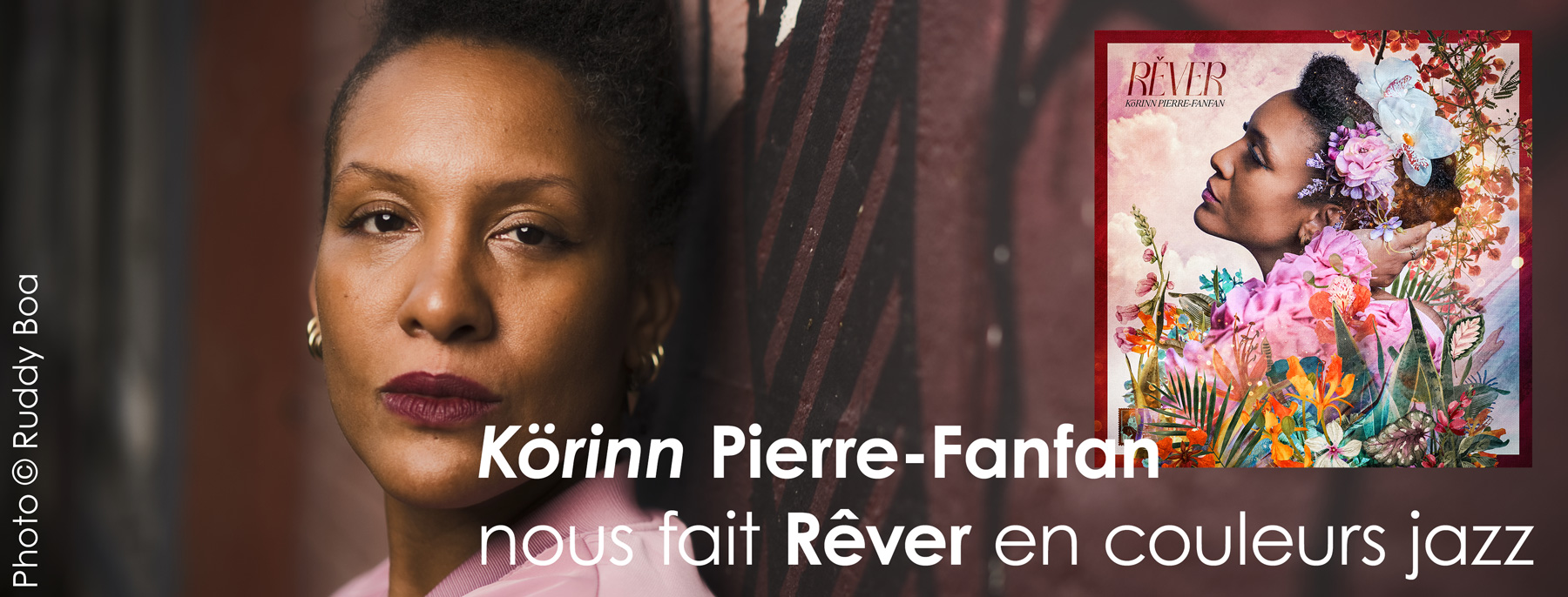 Körinn Pierre-fanfan présente Rêver